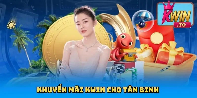 Chương Trình Khuyến Mãi KWIN - Cơn Mưa Ưu Đãi Đỉnh Cao Chờ Đón Bạn 2 Khuyến mãi dành cho tân binh