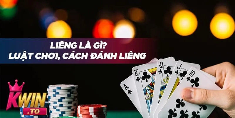 Luật Chơi Bài Liêng KWIN - Nắm Vững Quy Tắc | Tự Tin Giành Thắng Lợi 1 Luật chơi bài liêng là gì?