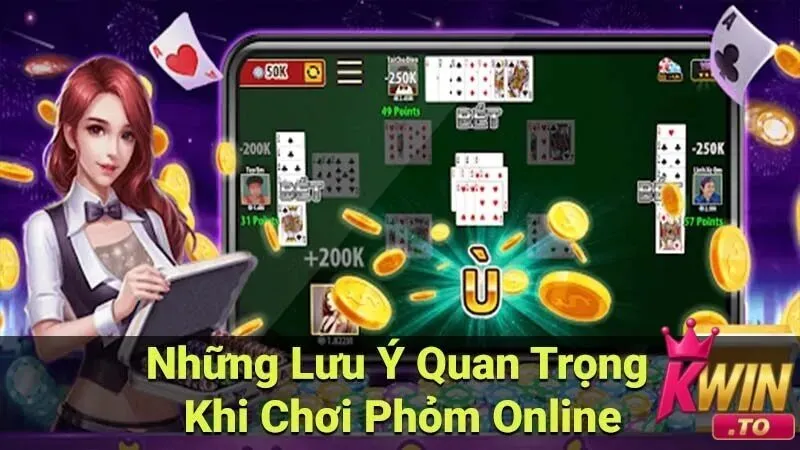 Chơi Phỏm Online Tại KWIN | Điều Cần Biết Khi Chơi Phỏm Online Để Chiến Thuật Để Thắng Lớn 3 Những lưu ý quan trọng khi chơi phỏm online