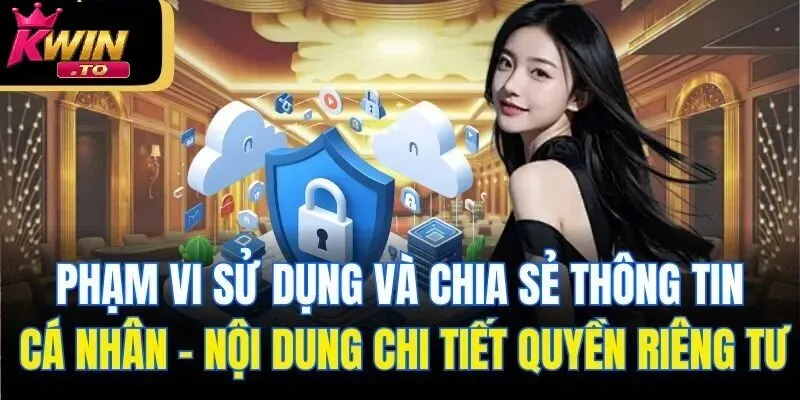 Quyền Riêng Tư 2 Phạm vi sử dụng đối với thông tin