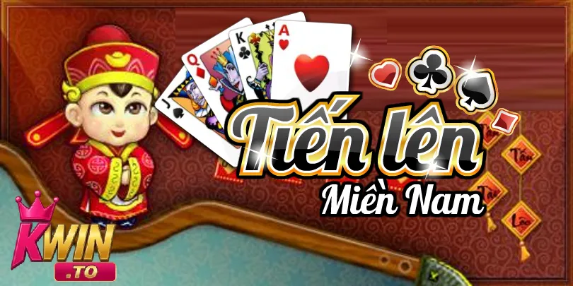 Nâng Tầm Kỹ Năng | Kinh Nghiệm Chơi Tiến Lên Miền Nam Bất Bại Tại Kwin 1 Tiến lên miền Nam tại KWIN là gì?