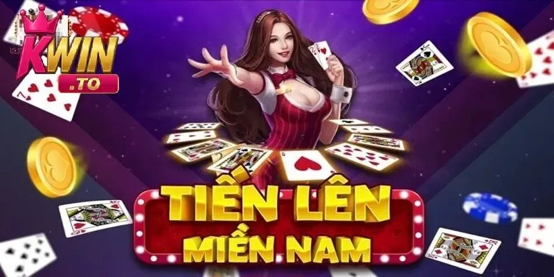Bí Kíp Chơi Tiến Lên Miền Nam Kwin | Đánh Bay Mọi Đối Thủ! 1 Tổng quan về bí kíp chơi tiến lên miền Nam tại KWIN