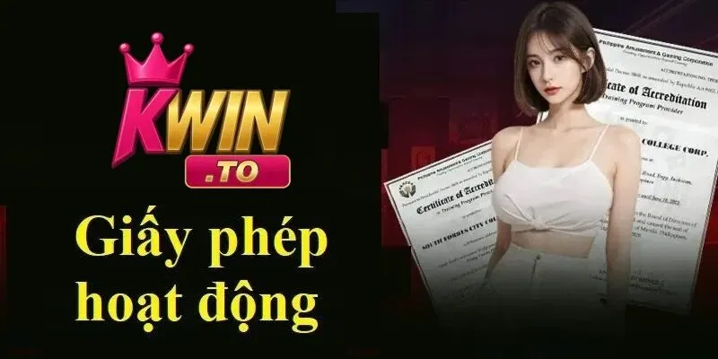 Giấy Phép Hoạt Động 1 Tổng quan về giấy phép hoạt động của Kwin