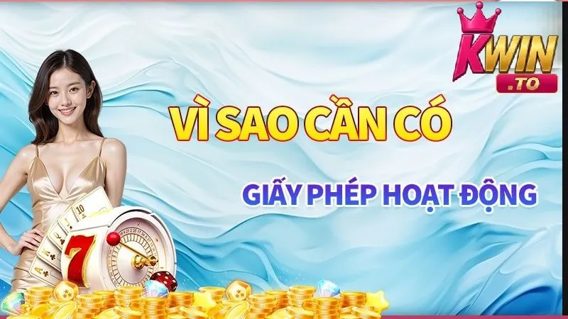Giấy Phép Hoạt Động 2 Vì sao cần có giấy phép hoạt động