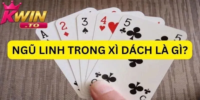 Xì Dách Và Ngũ Linh Ai 3 Lý Do Chọn Kwin Để Chơi Xì Dách